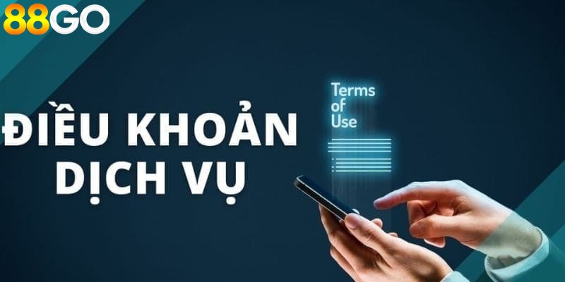 Tổng quan những nét căn bản nhất về điều khoản sử dụng dịch vụ