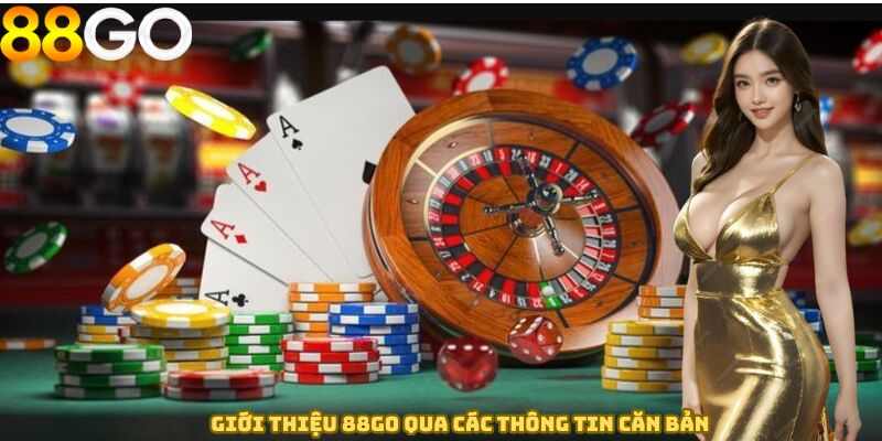 Giới thiệu 88GO qua các thông tin căn bản