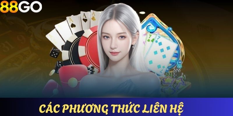 Một số phương thức liên hệ phổ biến nhất tại 88GO