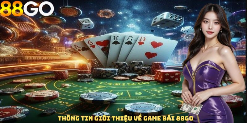 Thông tin giới thiệu về game bài 88GO